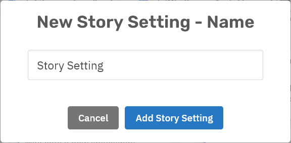 Storyfyre Story Settings: Story Setting New